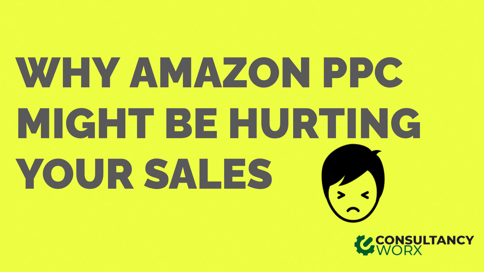 Why Amazon PPC might be hurting your sales!